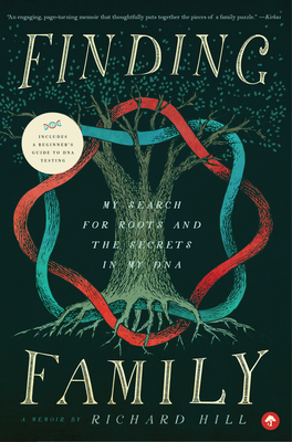 Finding Family: My Search for Roots and the Secrets in My DNA by Richard Hill