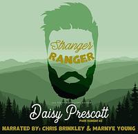 Stranger Ranger: An Opposites Attract Romance by Daisy Prescott, Smartypants Romance