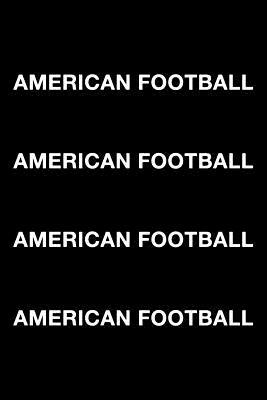 American Football American Football by Mark Hall