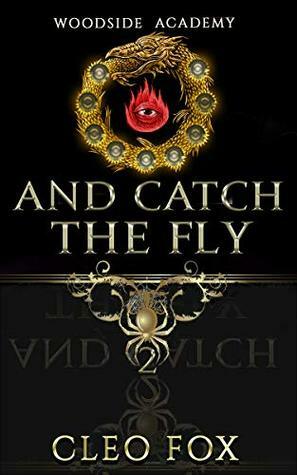 And Catch the Fly by Cleo Fox