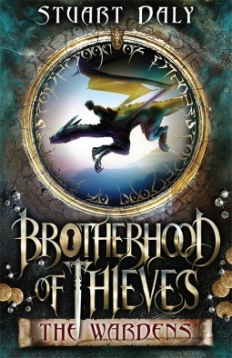 Brotherhood of Thieves: The Wardens by Stuart Daly