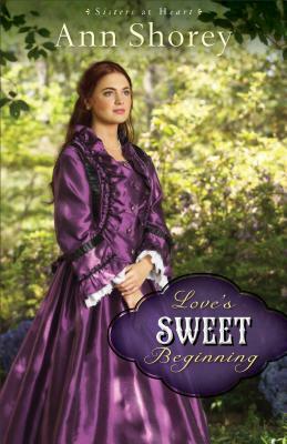 Love's Sweet Beginning by Ann Shorey