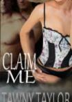 Claim Me by Tawny Taylor