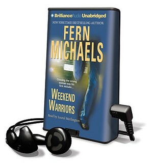 Weekend Warriors by Fern Michaels