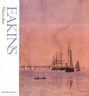 Eakins Watercolors by Donelson F. Hoopes
