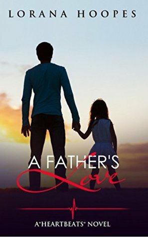 A Father's Love by Lorana Hoopes