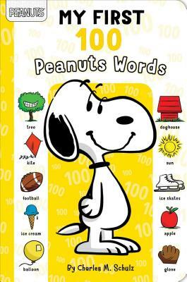 My First 100 Peanuts Words by May Nakamura, Charles M. Schulz