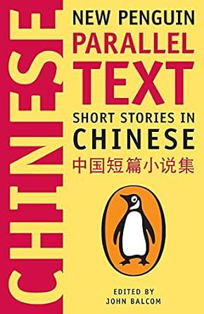 New Penguin Parallel Text: Short Stories in Chinese by Bi Feiyu, Tie Ning, John Balcom