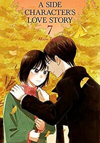 A Side Character's Love Story, Vol. 7 by Akane Tamura