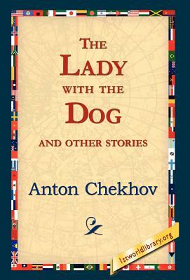 The Lady with the Dog and Other Stories by Anton Chekhov