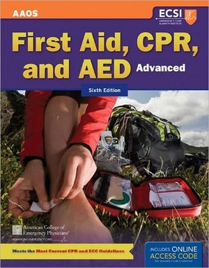 Advanced First Aid, Cpr, and AED by American Academy of Orthopaedic Surgeons, Alton L. Thygerson, Gina Piazza, Steven M. Thygerson