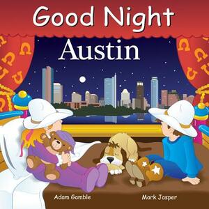 Good Night Austin by Adam Gamble, Mark Jasper