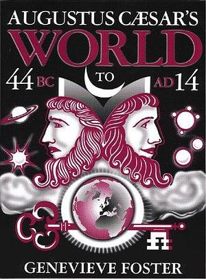 Augustus Caesar's World by Genevieve Foster by Genevieve Foster, Genevieve Foster