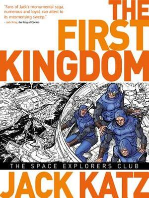 The First Kingdom Vol. 5: The Space Explorers Club by Jack Katz