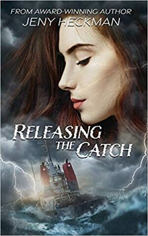 Releasing the Catch by Jeny Heckman