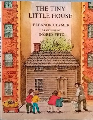 The Tiny Little House by Ingrid Fetz, Eleanor Clymer