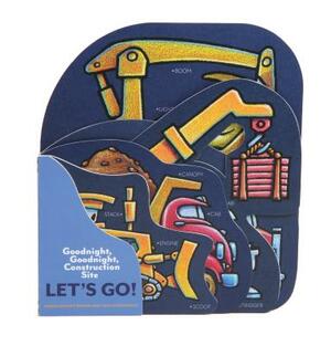 Goodnight, Goodnight, Construction Site: Let's Go!: (construction Vehicle Board Books, Construction Site Books, Children's Books for Toddlers) by Sherri Duskey Rinker