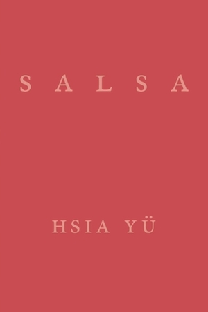 Salsa by Steve Bradbury, Hsia Yu