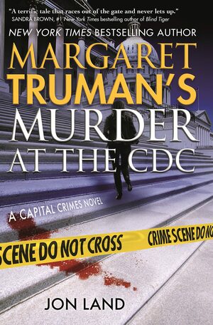 Murder at the CDC by Margaret Truman, Jon Land