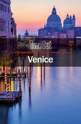 Time Out Venice City Guide: Travel Guide by Time Out