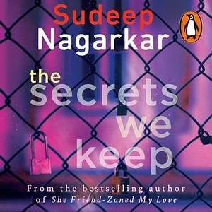 The Secrets We Keep by Sudeep Nagarkar