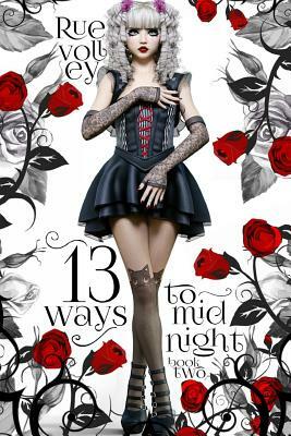 13 Ways to Midnight (The Midnight Saga Book #2) by Rue Volley