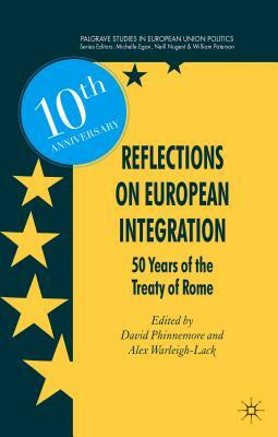 Reflections on European Integration: 50 Years of the Treaty of Rome by 