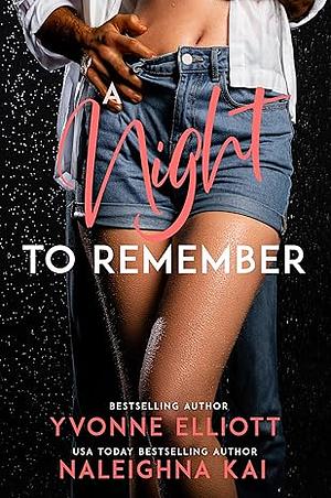 A Night to Remember by Naleighna Kai, Yvonne Elliott