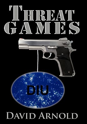 Threat Games by David Arnold