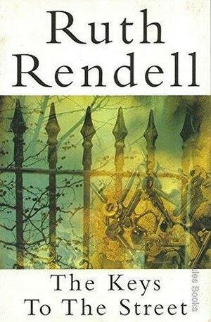 Keys To The Street by Ruth Rendell