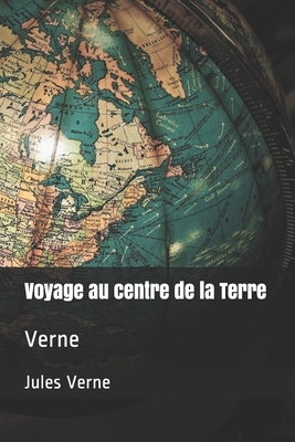 Voyage au centre de la Terre: Verne by Jules Verne