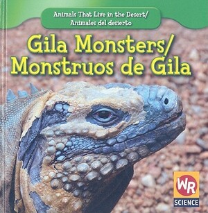 Gila Monsters/Monstruos de Gila by JoAnn Early Macken