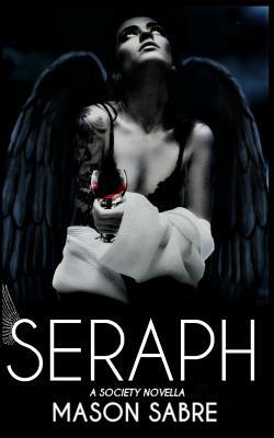 Seraph by Mason Sabre