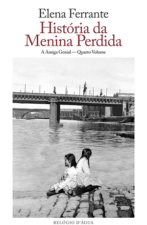 História da Menina Perdida by Elena Ferrante