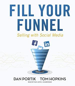 Fill Your Funnel by Dan Portik