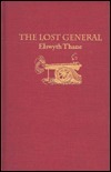 The Lost General by Elswyth Thane