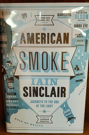 American Smoke by Iain Sinclair