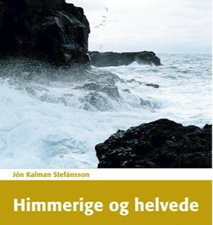 Himmerige og helvede by Jón Kalman Stefánsson