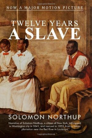 Twelve Years a Slave by Solomon Northup