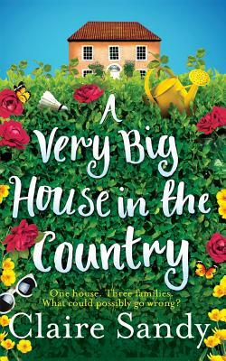 A Very Big House in the Country by Claire Sandy