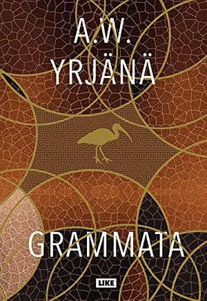 Grammata by A.W. Yrjänä