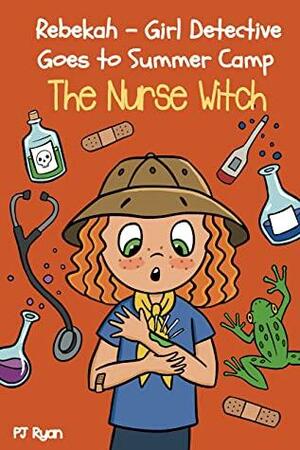 The Nurse Witch by P.J. Ryan