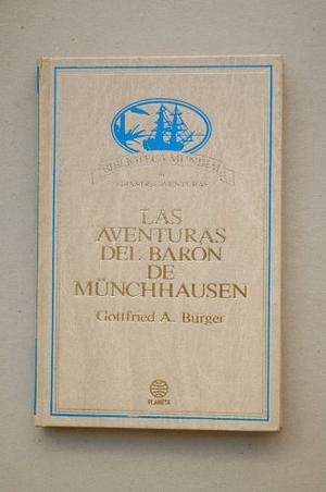 Las Aventuras del Barón de Müncchausen by Gottfried August Bürger, Rudolf Erich Raspe