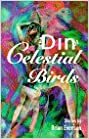 The Din of Celestial Birds by Brian Evenson