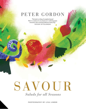 Savour: Salads for All Seasons by Peter Gordon