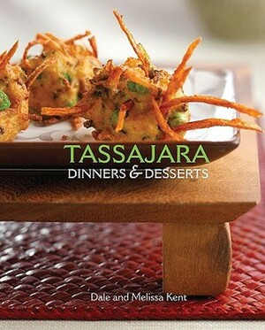 Tassajara Dinners & Desserts by San Francisco Zen Center, Melissa Kent, Dale Kent, Patrick Tregenza