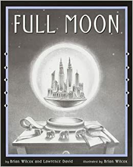 Full Moon by Lawrence David, Brian Wilcox
