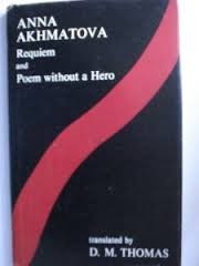 Requiem and Poem Without a Hero by Anna Akhmatova, D.M. Thomas