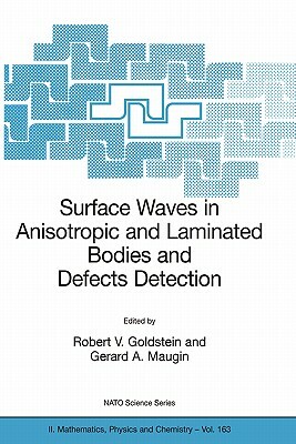 Surface Waves in Anisotropic and Laminated Bodies and Defects Detection by 