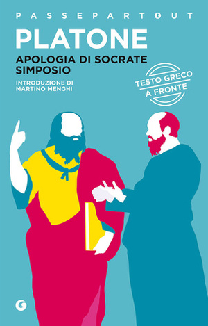 Apologia di Socrate - Simposio by Plato